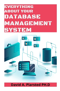 Everything about Your Database Management System
