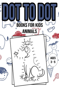 Dot To Dot Books For Kids - Animals - Ages 3 to 5