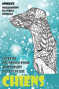 Livre de coloriage pour marqueurs et stylos gel - Soulagement du stress Mandala - Animaux - Chiens