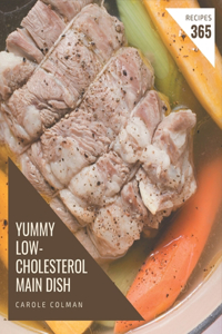 365 Yummy Low-Cholesterol Main Dish Recipes