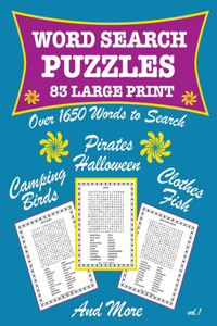 83 Large Print Word Search Puzzles Birds Fish Halloween Pirates and More vol 1