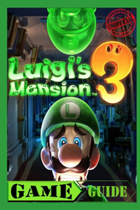 Luigi's Mansion 3 Game Guide