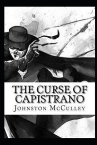 The Curse of Capistrano Illustrated