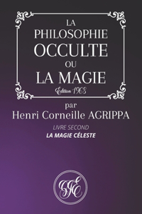 La Philosophie Occulte Ou La Magie de Henri Corneille Agrippa