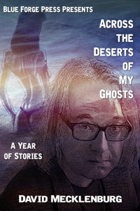 Across the Deserts of My Ghosts