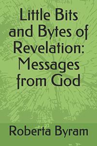 Little Bits and Bytes of Revelation