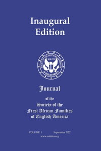 Journal of the Society of the First African Families of English America