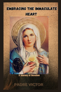 Embracing the Immaculate Heart