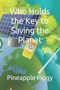 Who Holds the Key to Saving the Planet