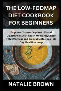 Low-FODMAP Diet Cookbook for Beginners