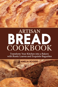 Artisan Bread Cookbook