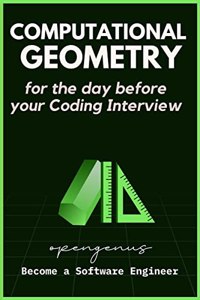 Computational Geometry for the day before your Coding Interview