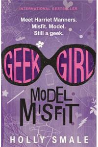 Geek Girl: Model Misfit