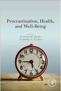 Procrastination, Health, and Well-Being