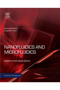 Nanofluidics and Microfluidics: Systems and Applications