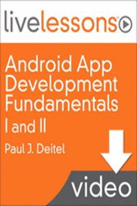 Android App Development Fundamentals I and II LiveLessons (Video Training) - Downloadable Video