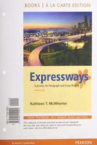 Expressways: Scenarios for Paragraph and Essay Writing, Books a la Carte Plus Mylab Writing with Pearson Etext -- Access Card Package
