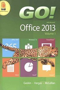 Go! with Office 2013 Volume 1, Technology in Action Introductory and Myitlab with Pearson Etext -- Access Card