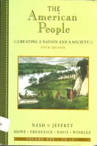 The American People: Creating a Nation and a Society: 1