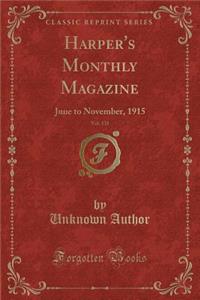 Harper's Monthly Magazine, Vol. 131