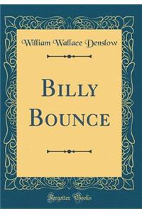 Billy Bounce (Classic Reprint)