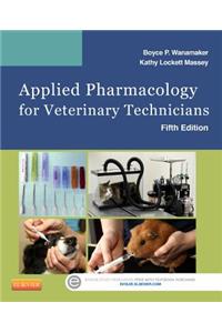 Applied Pharmacology for Veterinary Technicians