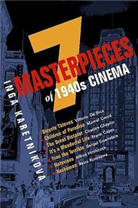 Seven Masterpieces of 1940s Cinema