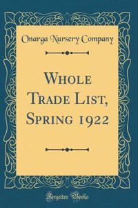 Whole Trade List, Spring 1922 (Classic Reprint)