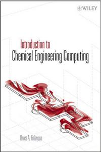 Introduction to Chemical Engineering Computing