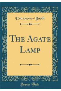 The Agate Lamp (Classic Reprint)