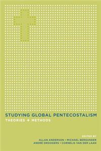 Studying Global Pentecostalism