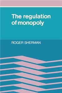 Regulation of Monopoly