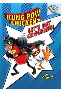 Let's Get Cracking!: A Branches Book (Kung POW Chicken #1)