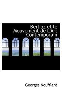 Berlioz Et Le Mouvement de L'Art Contemporain