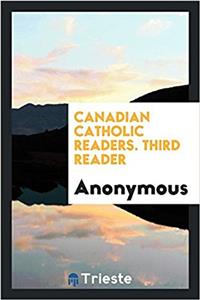 Canadian Catholic Readers. Third Reader