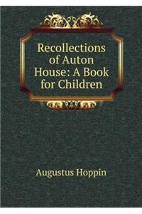 Recollections of Auton House