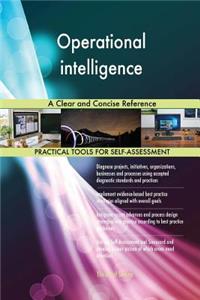 Operational intelligence A Clear and Concise Reference