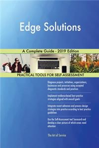 Edge Solutions A Complete Guide - 2019 Edition