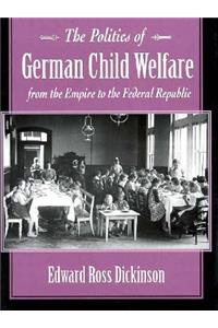 The Politics of German Child Welfare from the Empire to the Federal Republic