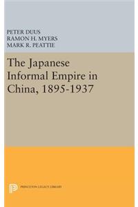 Japanese Informal Empire in China, 1895-1937