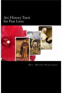 Art History Tarot for Past Lives