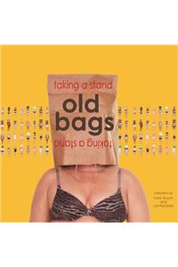 old bags taking a stand