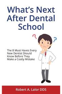 What's Next After Dental School