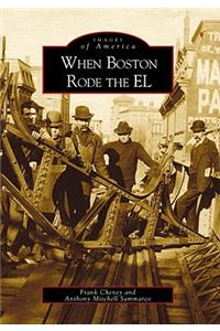 When Boston Rode the El