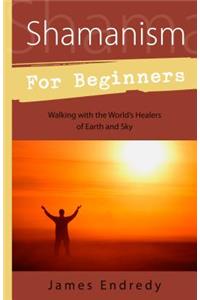 Shamanism for Beginners