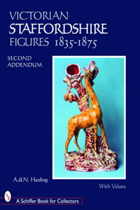 Victorian Staffordshire Figures 1835-1875: Second Addendum : Book Four