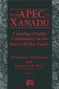 From Apec to Xanadu: Creating a Viable Community in the Post-cold War Pacific