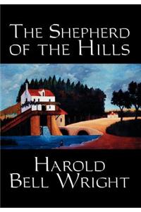 The Shepherd of the Hills by Harold Bell Wright, Fiction, Classics, Christian, Western