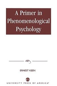 A Primer in Phenomenological Psychology