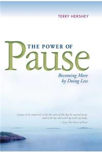 Power of Pause: Becoming More by Doing Less